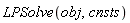 LPSolve(obj, cnsts)