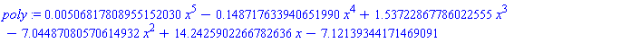 0.506817808955152030e-2*x^5-.148717633940651990*x^4+1.53722867786022555*x^3-7.04487080570614932*x^2+14.2425902266782636*x-7.12139344171469091