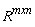 R^mxn