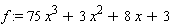 f := 75*x^3+3*x^2+8*x+3