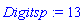 Digitsp := 13