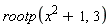 rootp(x^2+1, 3)