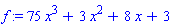 f := 75*x^3+3*x^2+8*x+3