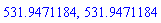 531.9471184, 531.9471184