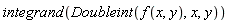 integrand(Doubleint(f(x, y), x, y))
