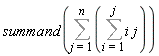 summand(Sum(Sum(i*j, i = 1 .. j), j = 1 .. n))