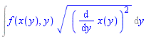 Int(f(x(y), y)*((diff(x(y), y))^2)^(1/2), y)