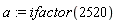 a := ifactor(2520)