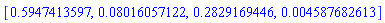 [.5947413597, 0.8016057122e-1, .2829169446, 0.4587682613e-2]