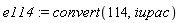 e114 := convert(114, iupac)