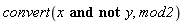 convert(x and not y, mod2)