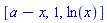 [a-x, 1, ln(x)]