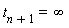 t[n+1] = infinity