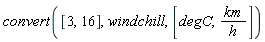 convert([3, 16], windchill, [degC, km/h])