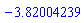 -3.82004239