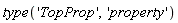 type('TopProp', 'property')
