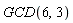 GCD(6, 3)