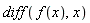 diff(f(x), x)