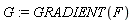 G := GRADIENT(F)