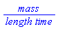 mass/(length*time)