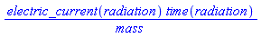 electric_current(radiation)*time(radiation)/mass