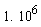 1.*10^6