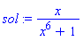 sol := x/(x^6+1)