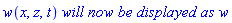 w(x, z, t)*`will now be displayed as`*w