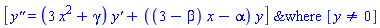 `&where`([`y''` = (3*x^2+gamma)*`y'`+((3-beta)*x-alpha)*y], [y <> 0])
