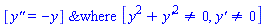 `&where`([`y''` = -y], [y^2+`y'`^2 <> 0, `y'` <> 0])