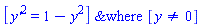 `&where`([`y'`^2 = 1-y^2], [y <> 0])