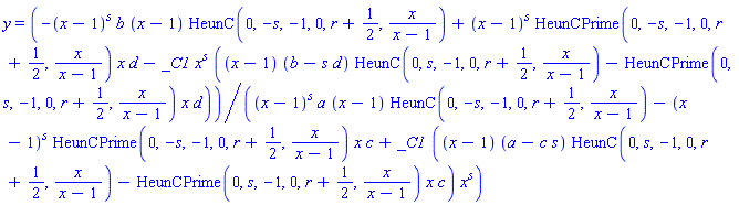 y = (-(x-1)^s*b*(x-1)*HeunC(0, -s, -1, 0, r+1/2, x/(x-1))+(x-1)^s*HeunCPrime(0, -s, -1, 0, r+1/2, x/(x-1))*x*d-_C1*x^s*((x-1)*(b-s*d)*HeunC(0, s, -1, 0, r+1/2, x/(x-1))-HeunCPrime(0, s, -1, 0, r+1/2, x/(x-1))*x*d))/((x-1)^s*a*(x-1)*HeunC(0, -s, -1, 0, r+1/2, x/(x-1))-(x-1)^s*HeunCPrime(0, -s, -1, 0, r+1/2, x/(x-1))*x*c+_C1*((x-1)*(a-c*s)*HeunC(0, s, -1, 0, r+1/2, x/(x-1))-HeunCPrime(0, s, -1, 0, r+1/2, x/(x-1))*x*c)*x^s)
