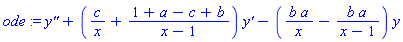 ode := `y''`+(c/x+(1+a-c+b)/(x-1))*`y'`-(b*a/x-b*a/(x-1))*y