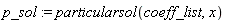 p_sol := particularsol(coeff_list, x)