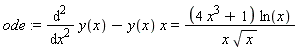 ode := diff(y(x), x, x)-y(x)*x = (4*x^3+1)*ln(x)/(x*sqrt(x))