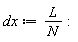dx := L/N
