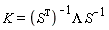 K = Lambda/(S^T*S)