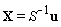 X = u/S