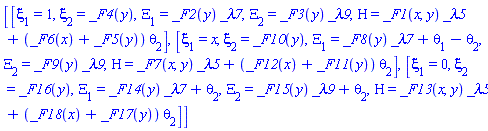 [[xi[1](x, y, theta[1], theta[2]) = 1, xi[2](x, y, theta[1], theta[2]) = _F4(y), Xi[1](x, y, theta[1], theta[2]) = _F2(y)*_lambda7, Xi[2](x, y, theta[1], theta[2]) = _F3(y)*_lambda9, Eta(x, y, theta[1], theta[2]) = _F1(x, y)*_lambda5+(_F6(x)+_F5(y))*theta[2]], [xi[1](x, y, theta[1], theta[2]) = x, xi[2](x, y, theta[1], theta[2]) = _F10(y), Xi[1](x, y, theta[1], theta[2]) = _F8(y)*_lambda7+theta[1]-theta[2], Xi[2](x, y, theta[1], theta[2]) = _F9(y)*_lambda9, Eta(x, y, theta[1], theta[2]) = _F7(x, y)*_lambda5+(_F12(x)+_F11(y))*theta[2]], [xi[1](x, y, theta[1], theta[2]) = 0, xi[2](x, y, theta[1], theta[2]) = _F16(y), Xi[1](x, y, theta[1], theta[2]) = _F14(y)*_lambda7+theta[2], Xi[2](x, y, theta[1], theta[2]) = _F15(y)*_lambda9+theta[2], Eta(x, y, theta[1], theta[2]) = _F13(x, y)*_lambda5+(_F18(x)+_F17(y))*theta[2]]]