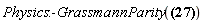 Physics:-GrassmannParity(Q(x, y, theta) = _F2(x, y)*_lambda2+_F4(y)*theta)