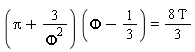 (Pi+3/((Phi^2)))*(Phi-1/3) = 8*Tau/3