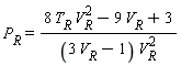 P[R] = (8*T[R]*V[R]^2-9*V[R]+3)/((3*V[R]-1)*(V[R]^2))