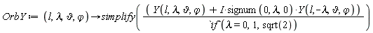 OrbY := proc (l, lambda, `&vartheta;`, `&varphi;`) options operator, arrow; simplify((Y(l, lambda, `&vartheta;`, `&varphi;`)+I*signum(0, lambda, 0)*Y(l, -lambda, `&vartheta;`, `&varphi;`))/`if`(lambda = 0, 1, sqrt(2))) end proc