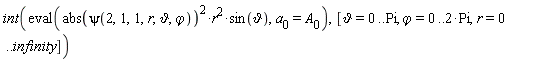int(eval(abs(psi(2, 1, 1, r, `&vartheta;`, `&varphi;`))^2*r^2*sin(`&vartheta;`), a[0] = A[0]), [`&vartheta;` = 0 .. Pi, `&varphi;` = 0 .. 2*Pi, r = 0 .. infinity])