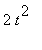 2*t^2