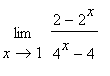 Limit((2-2^x)/(4^x-4),x = 1)