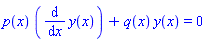 p(x)*(diff(y(x), x))+q(x)*y(x) = 0