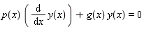 p(x)*(diff(y(x), x))+g(x)*y(x) = 0