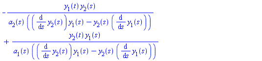 -y[1](t)*y[2](s)/(a[2](s)*((diff(y[2](s), s))*y[1](s)-y[2](s)*(diff(y[1](s), s))))+y[2](t)*y[1](s)/(a[1](s)*((diff(y[2](s), s))*y[1](s)-y[2](s)*(diff(y[1](s), s))))