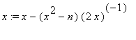 x := x-(x^2-n)*(2*x)^(-1)